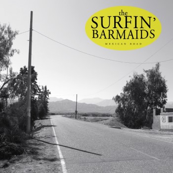 Surfin' Barmaids ,The - Mexican Road